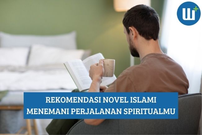 5 Rekomendasi Novel Islami Menemani Perjalanan Spiritualmu